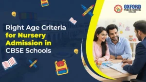 Right Age Criteria for Nursery Admission in CBSE Schools