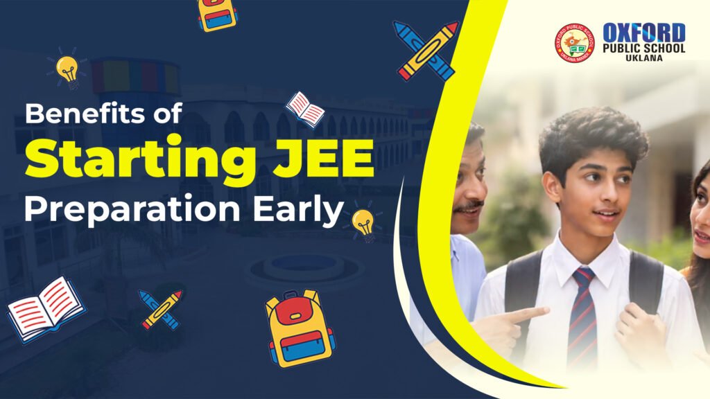 JEE Preparation Early: Key Benefits Every Student Should Know